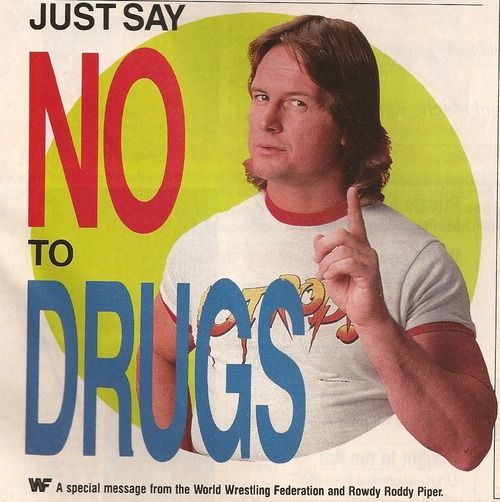 Just-say-no-with-Rowdy-Roddy-Piper.jpg