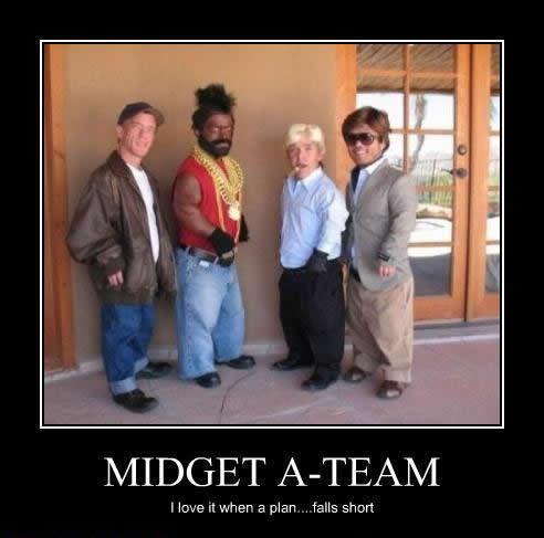 demotivational-posters-midget-a-team.jpg